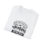 T-Shirt — “Be the Kind of Woman” Inspirational Typography Tee
