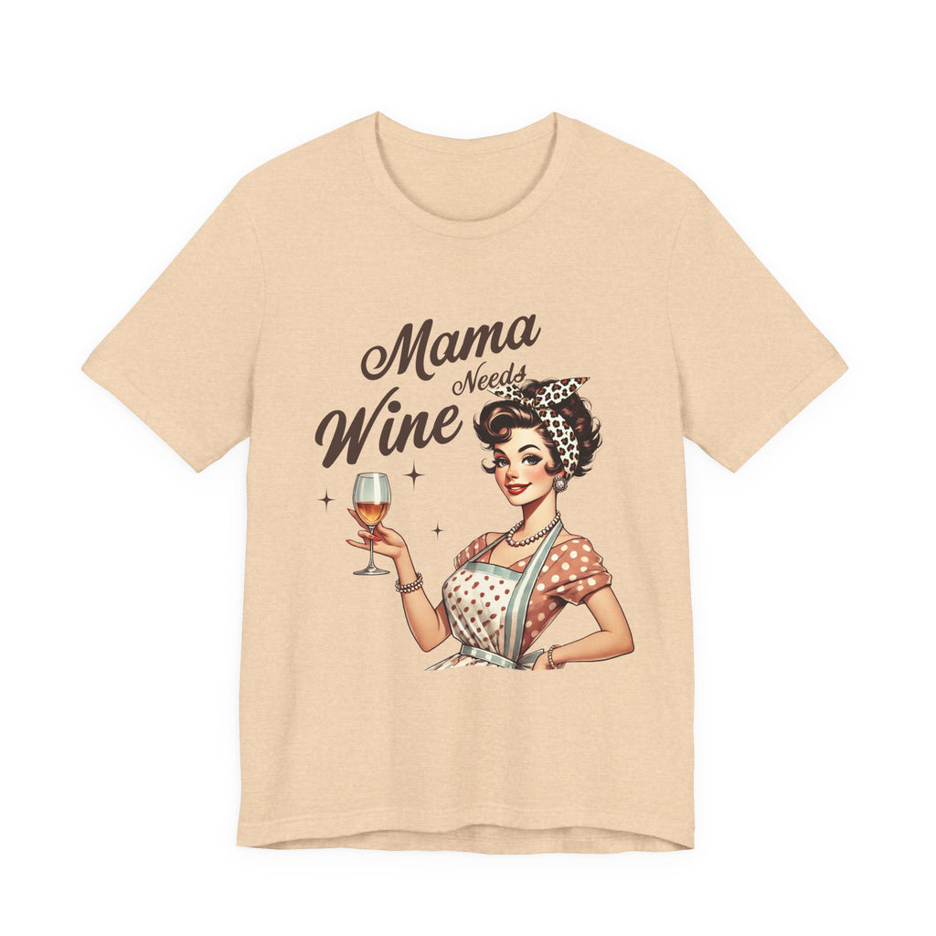 Mama Needs Wine Vintage Graphic Tee — Funny Mother's Day Wine Shirt
