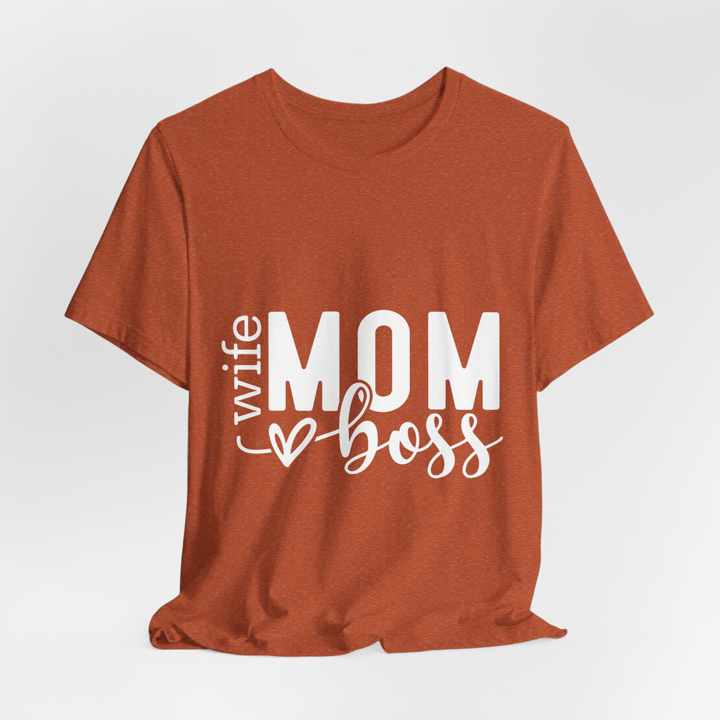 Mom Boss Tee — Wife Mom Boss Graphic T-Shirt, Mother's Day Gift
