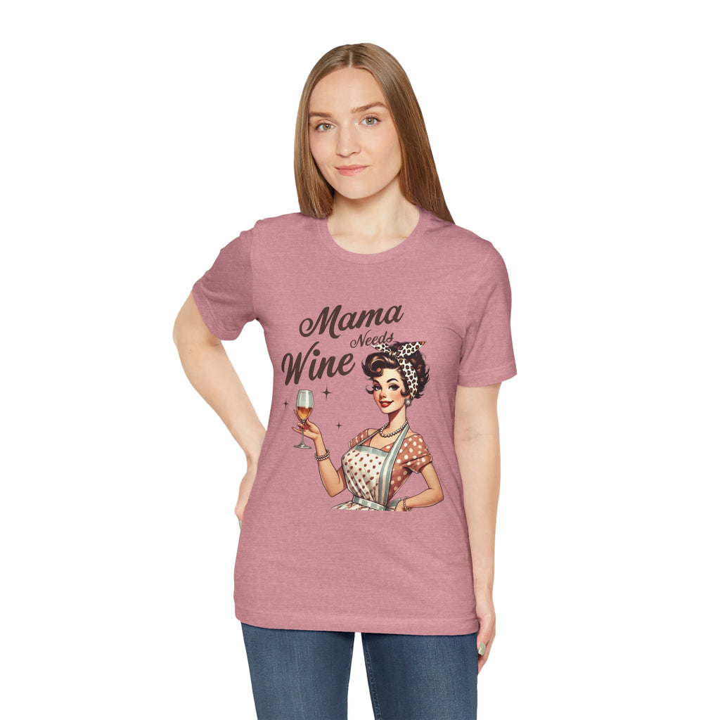 Mama Needs Wine Vintage Graphic Tee — Funny Mother's Day Wine Shirt