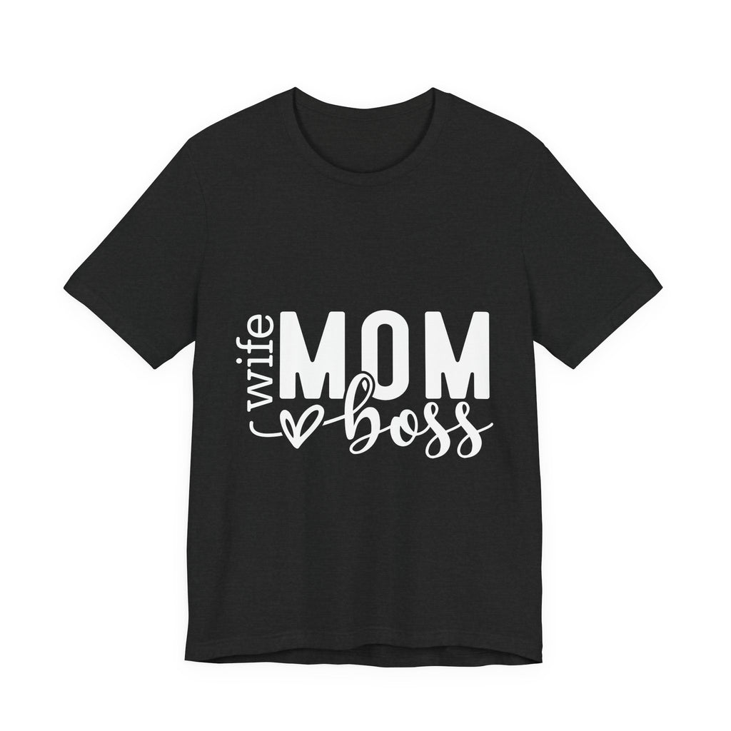 Mom Boss Tee — Wife Mom Boss Graphic T-Shirt, Mother's Day Gift