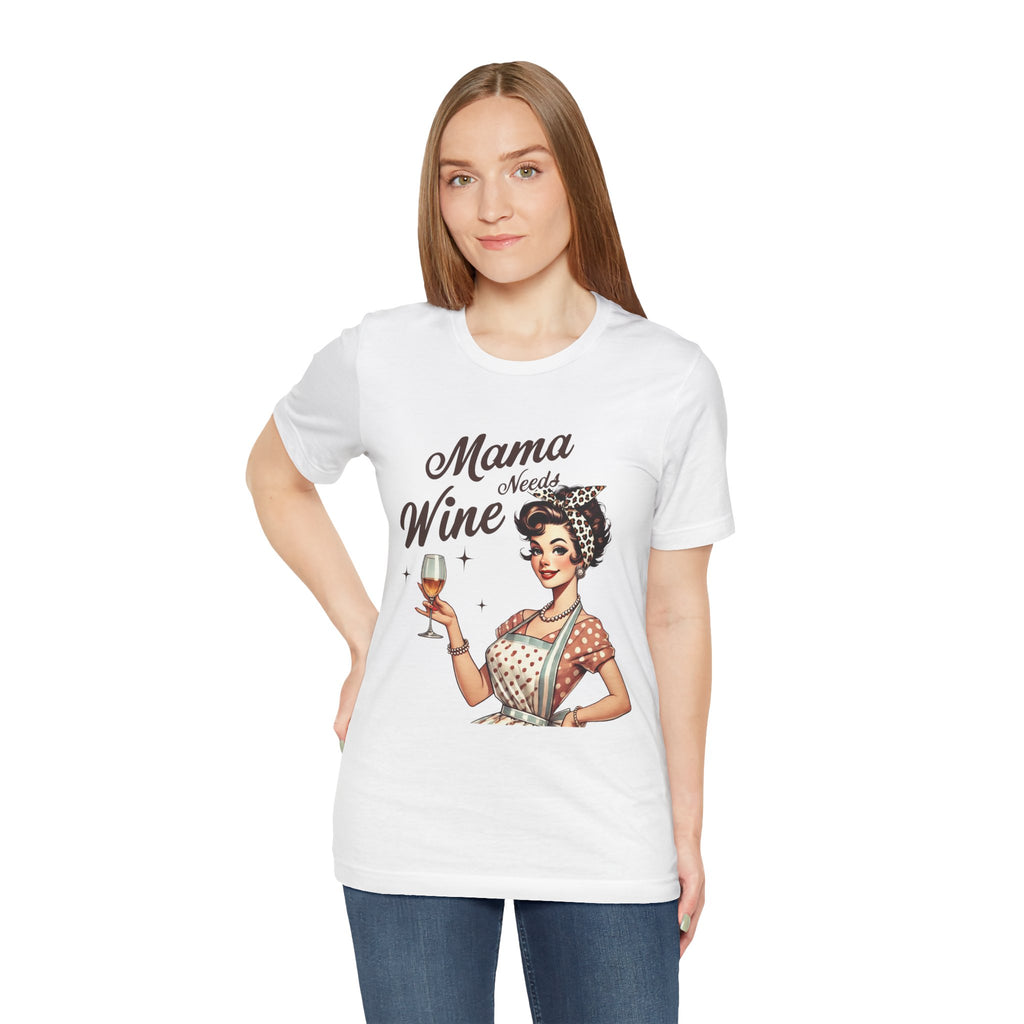 Mama Needs Wine Vintage Graphic Tee — Funny Mother's Day Wine Shirt