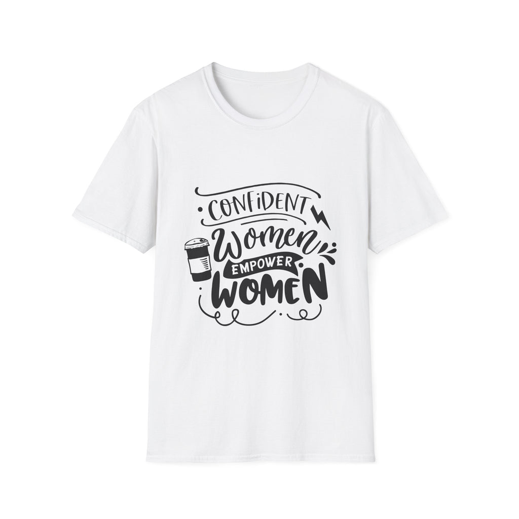 Confident Women Empower Women T-Shirt — Feminist Empowerment Tee