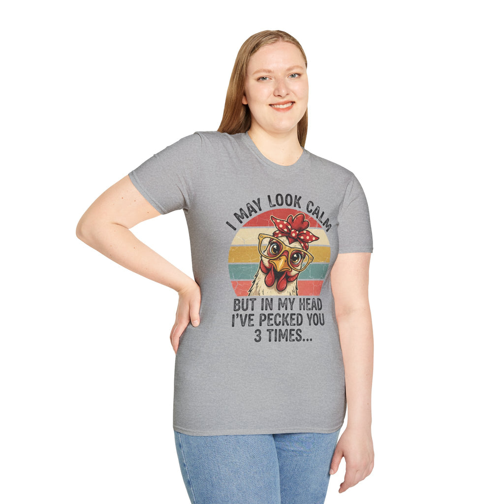 Chicken Graphic T-Shirt — "I May Look Calm But In My Head I've Pecked You 3 Times" Retro Farm Humor