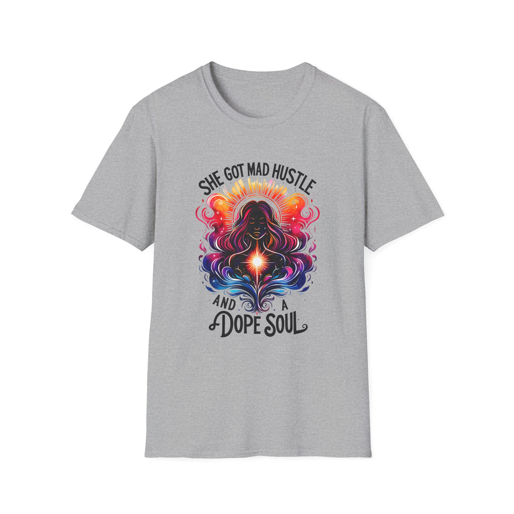 She Got Mad Hustle and a Dope Soul T-Shirt — Inspirational Women's Hustle Graphic Tee