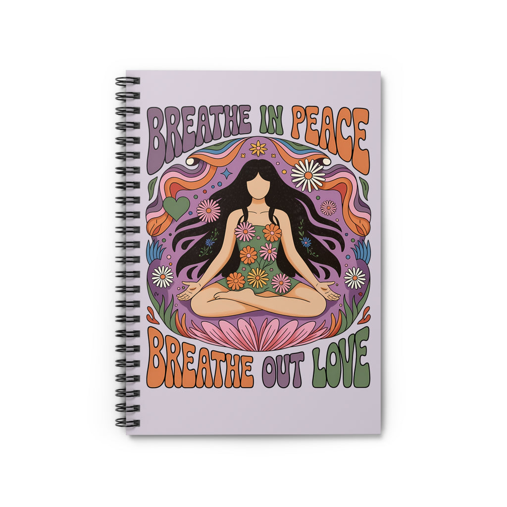Meditation Girl Spiral Notebook — “Breathe In Peace, Breathe Out Love” Ruled Journal