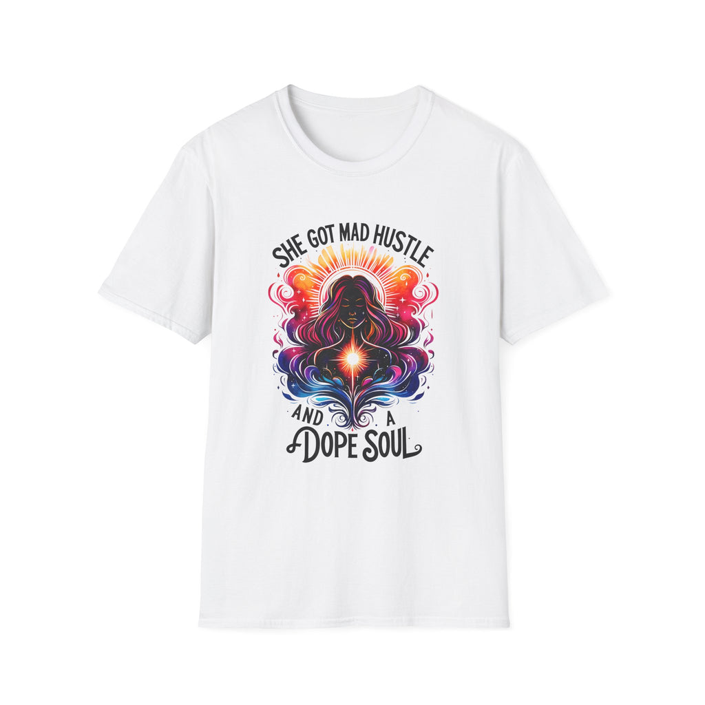 She Got Mad Hustle and a Dope Soul T-Shirt — Inspirational Women's Hustle Graphic Tee