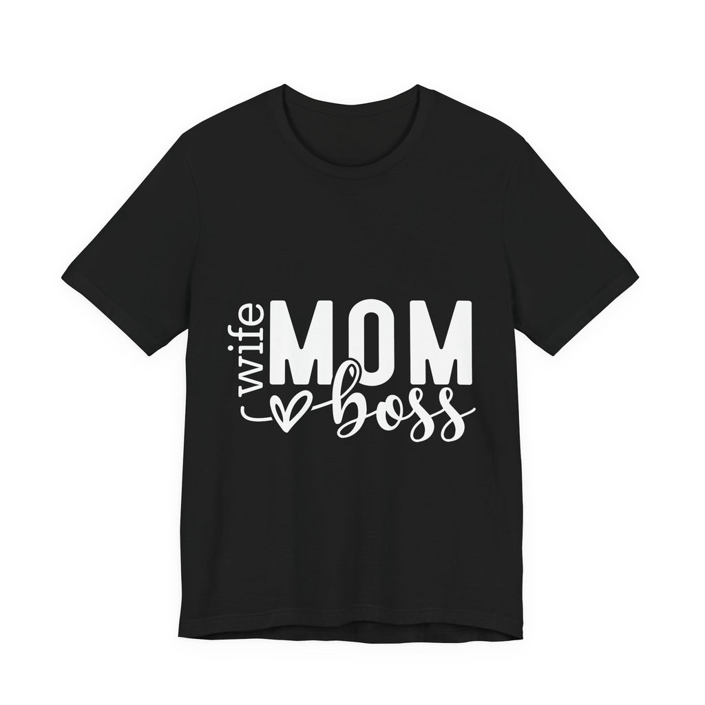 Mom Boss Tee — Wife Mom Boss Graphic T-Shirt, Mother's Day Gift