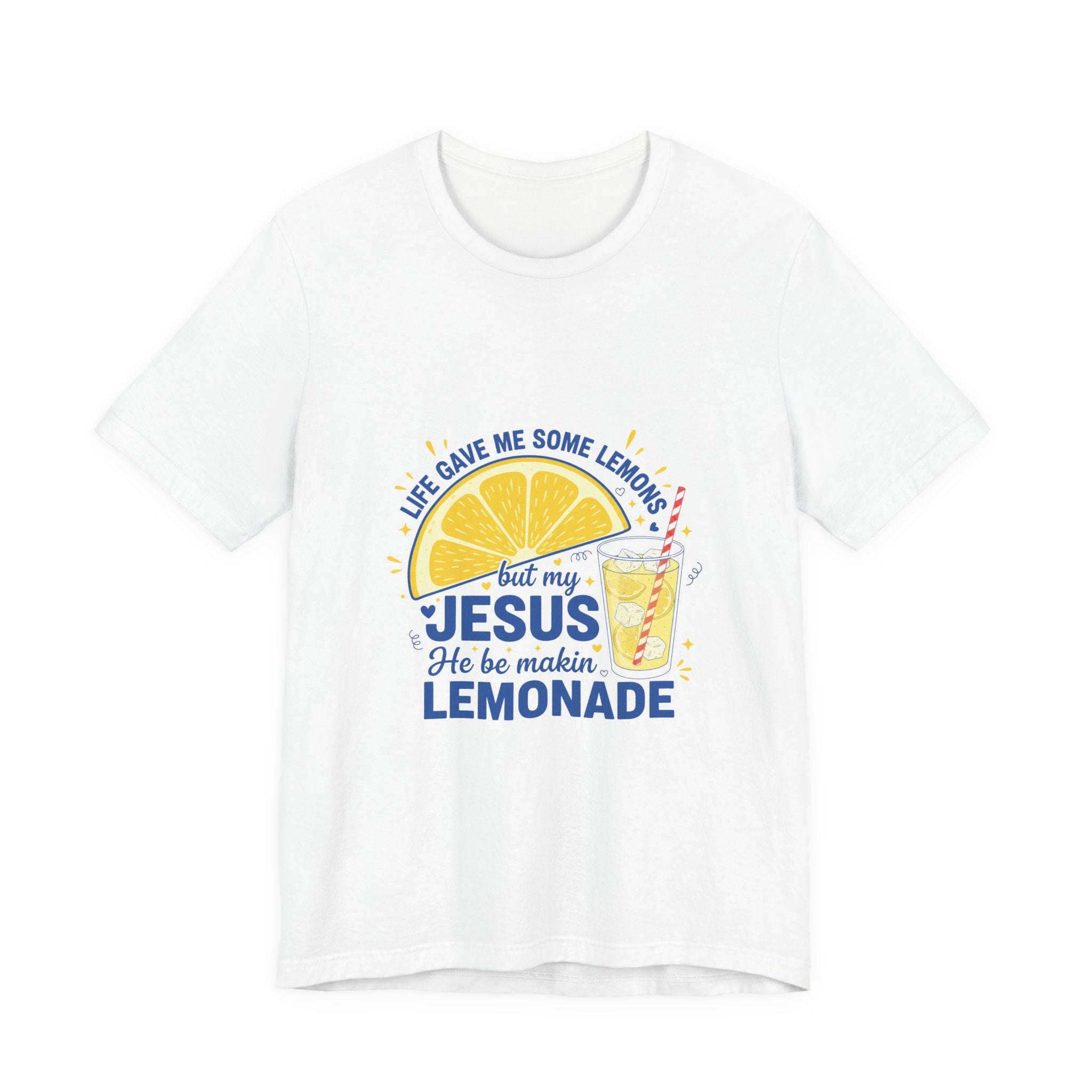 Christian Lemonade T‑Shirt – "Life Gave Me Some Lemons but My Jesus He Be Makin' Lemonade"