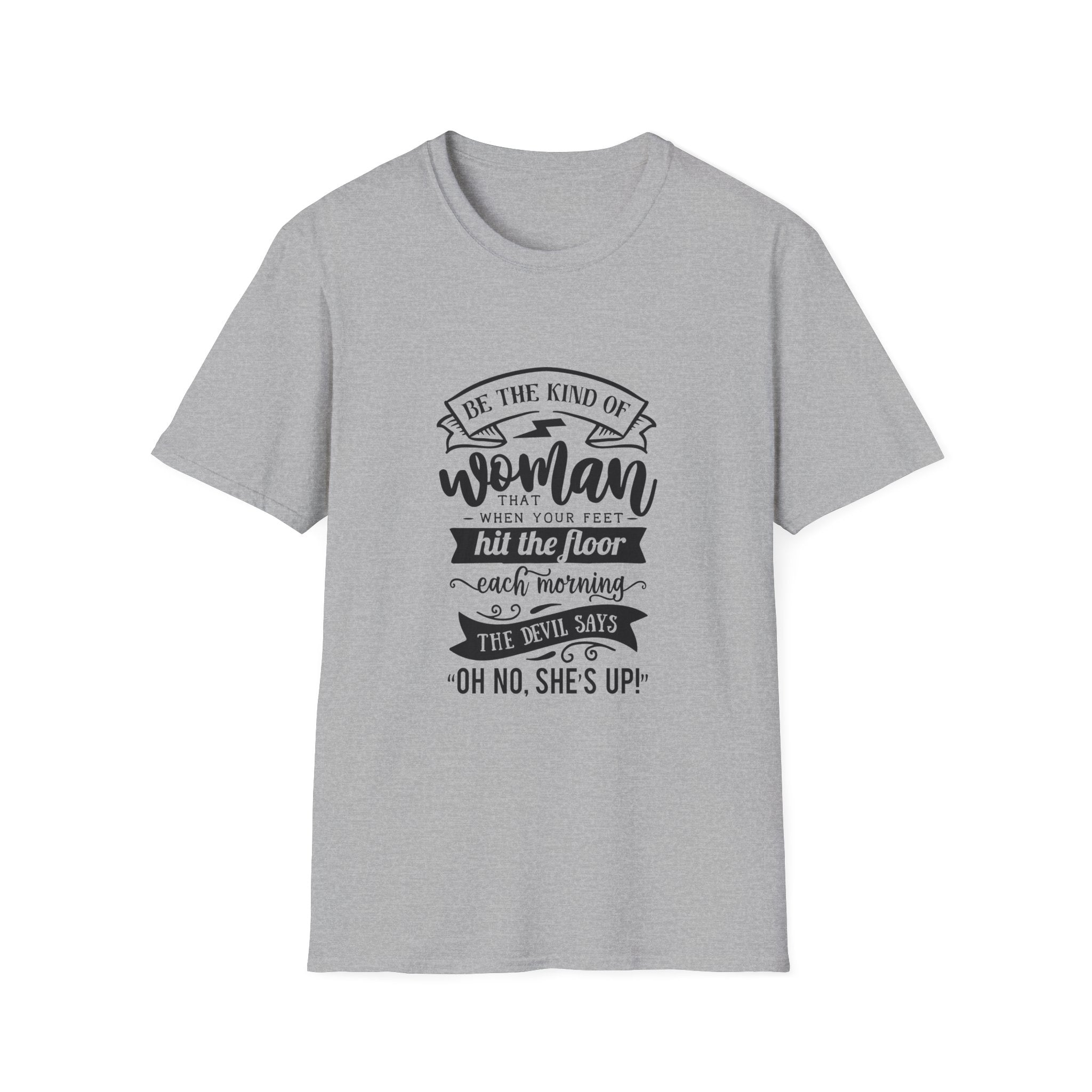 T-Shirt — “Be the Kind of Woman” Inspirational Typography Tee