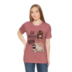 Oh Honey I Am That Mom Tee — Stylish Mom Graphic T-Shirt