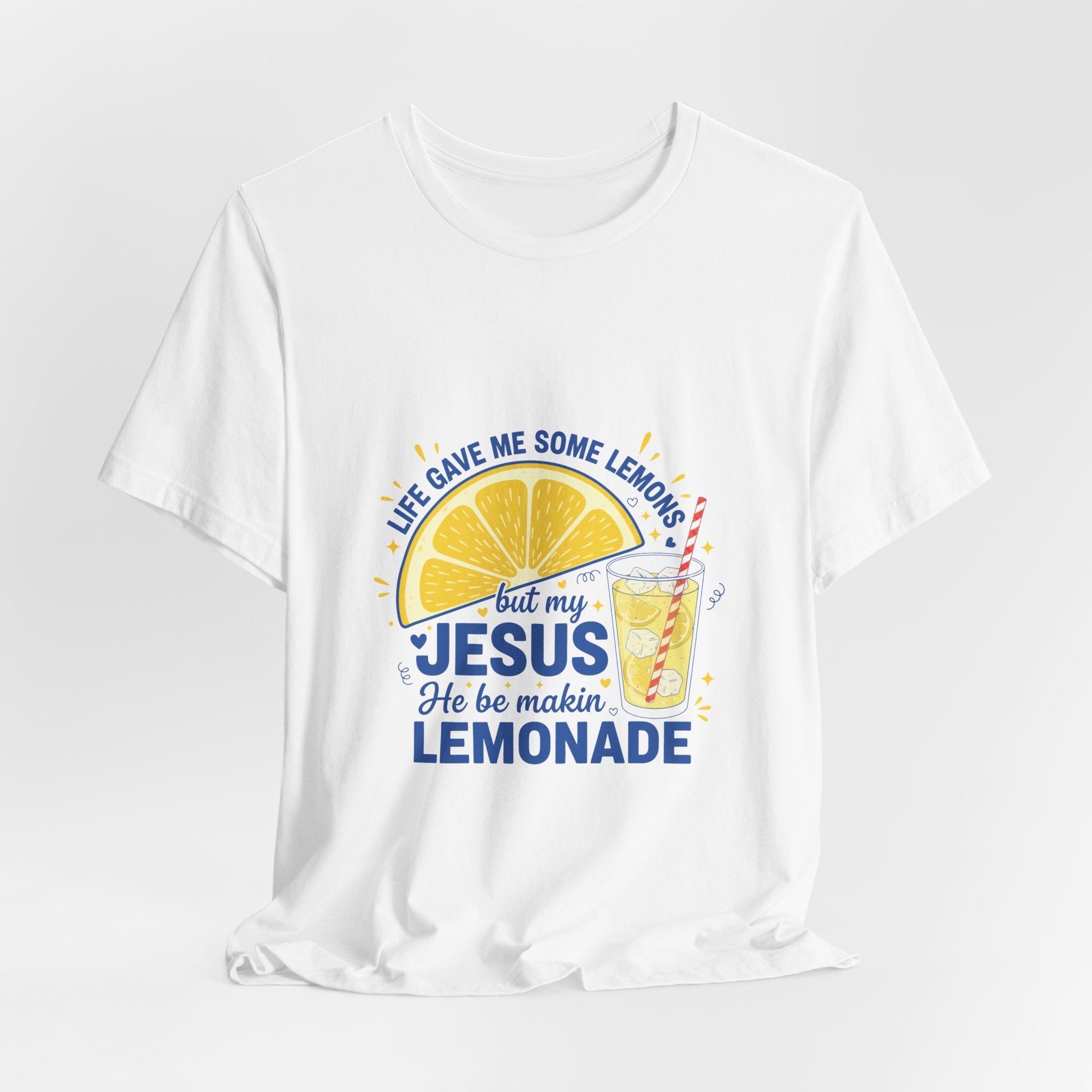Christian Lemonade T‑Shirt – "Life Gave Me Some Lemons but My Jesus He Be Makin' Lemonade"