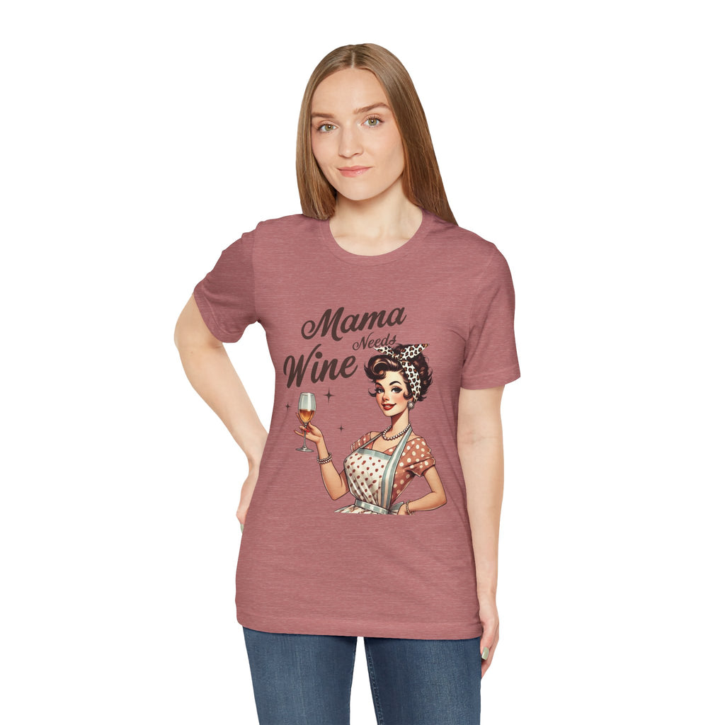Mama Needs Wine Vintage Graphic Tee — Funny Mother's Day Wine Shirt