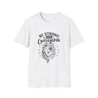 Be Strong and Courageous Lion T-Shirt