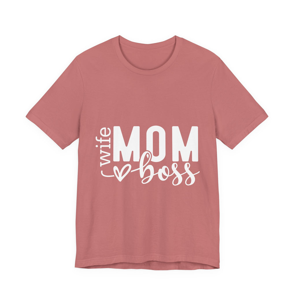 Mom Boss Tee — Wife Mom Boss Graphic T-Shirt, Mother's Day Gift