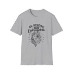 Be Strong and Courageous Lion T-Shirt