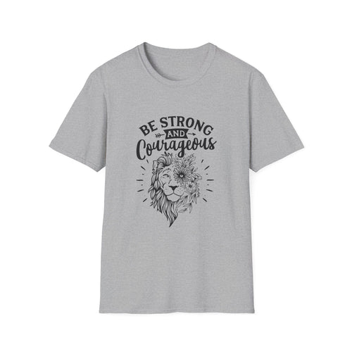 Be Strong and Courageous Lion T-Shirt